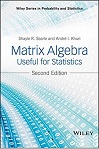 Matrix Algebra Useful for Statistics, 2E by Shayle Searle, Andre Khuri